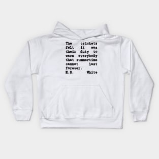 Charlotte's Web Quote Summertime Cannot Last Kids Hoodie